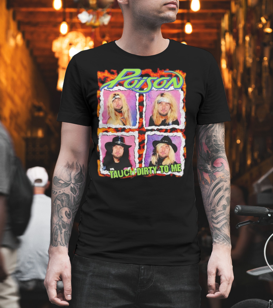 Poison Tauch Dirty To Me 80s Rock Band Retro Style Four Members T-Shirt