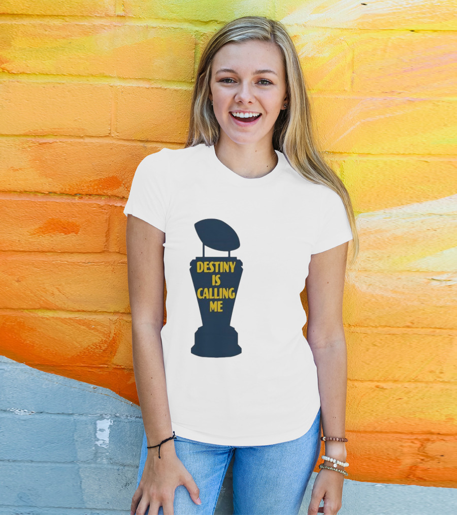 Michigan Destiny Is Calling Me Football Trophy T-Shirt