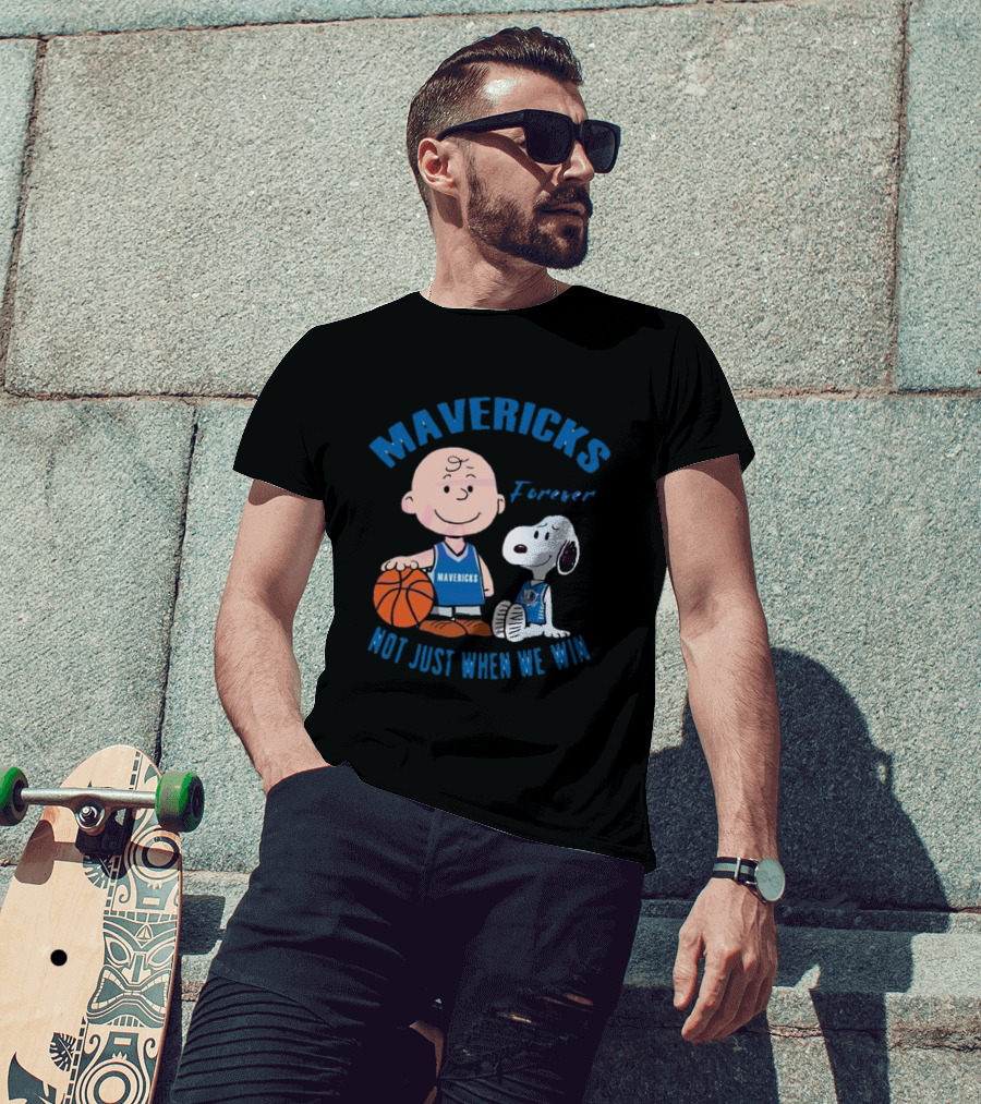 Mavericks Forever Snoopy And Charlie Brown Not Just When We Win T-Shirt