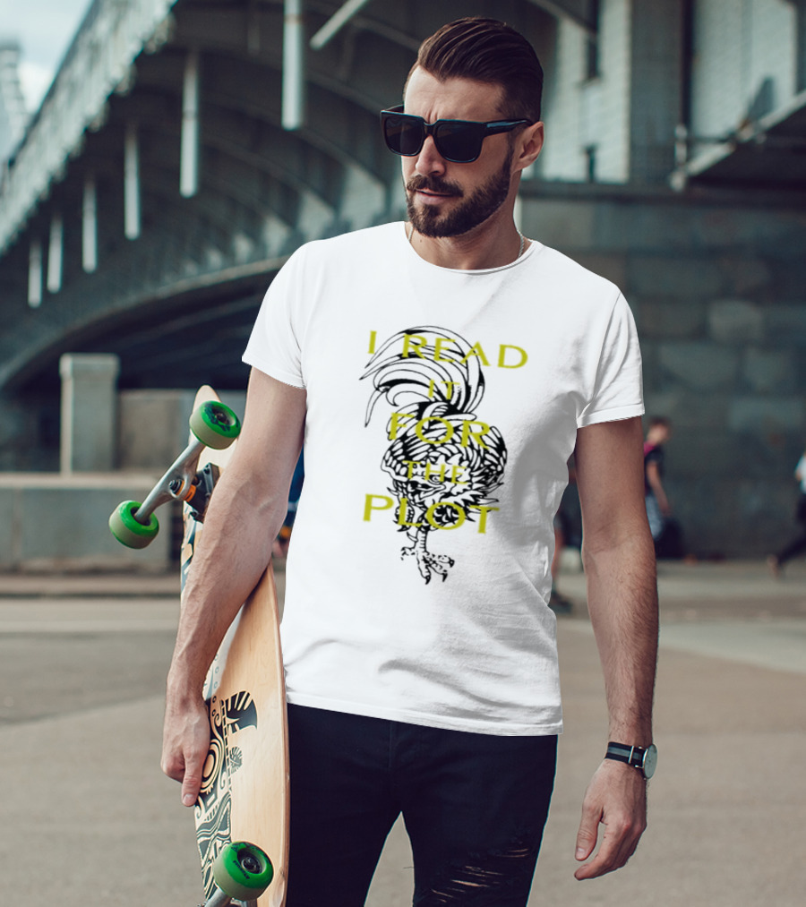 I Read It For The Plot Rooster T-Shirt