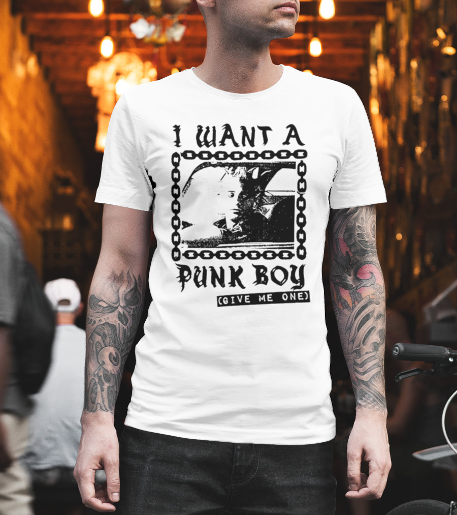 I Want A Punk Boy Give Me One Chain T-Shirt