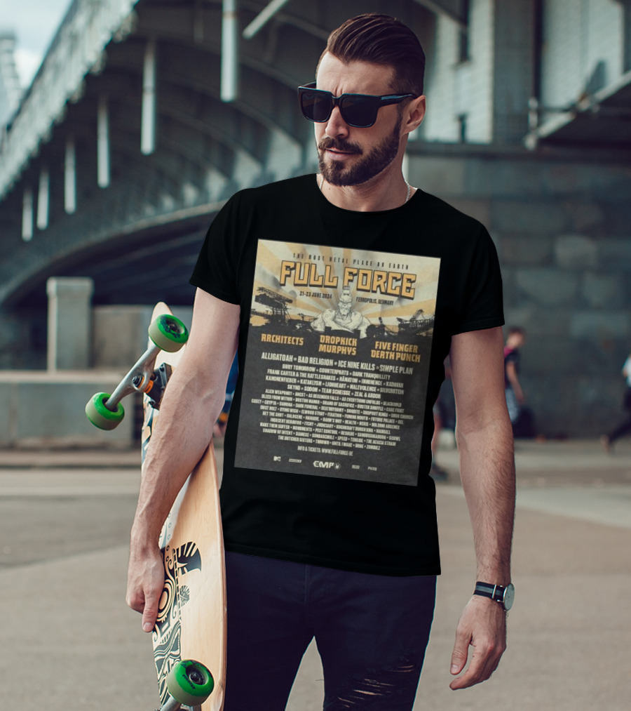 The Most Metal Place On Earth Full Force June 21-23 2024 Ferropolis Germany Architects Dropkick Murphys Five Finger Death Punch Alligatoah Bad Religion Ice Nine Kills Simple Plan T-Shirt