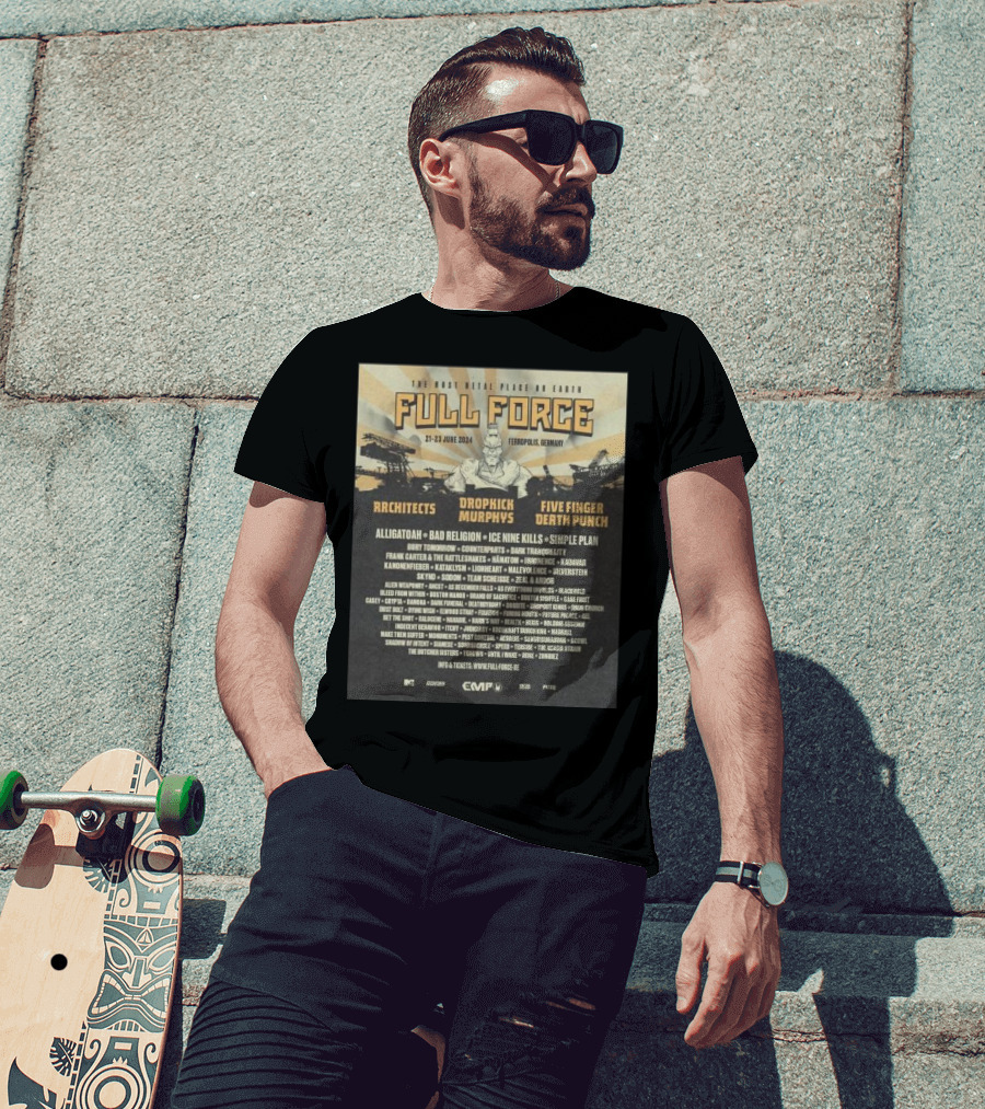 The Most Metal Place On Earth Full Force June 21-23 2024 Ferropolis Germany Architects Dropkick Murphys Five Finger Death Punch Alligatoah Bad Religion Ice Nine Kills Simple Plan T-Shirt