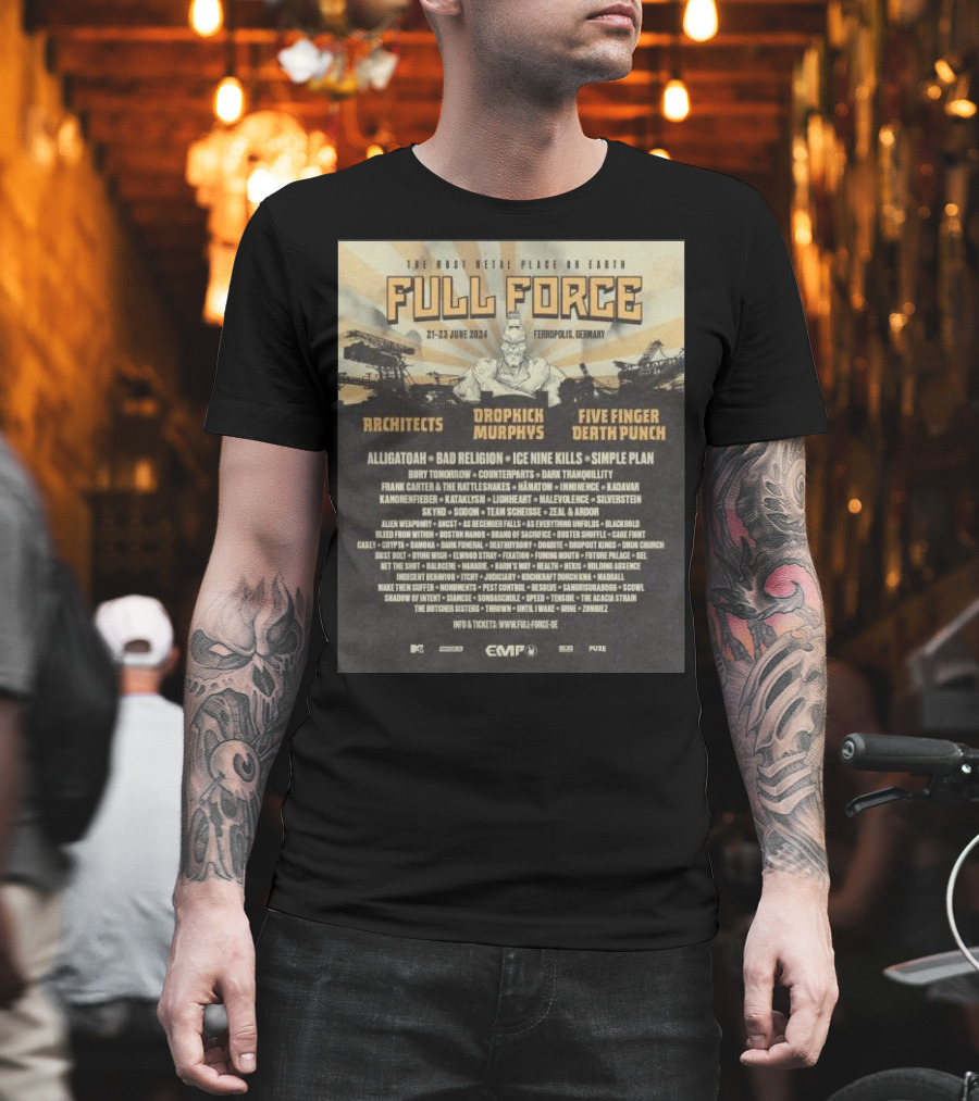 The Most Metal Place On Earth Full Force June 21-23 2024 Ferropolis Germany Architects Dropkick Murphys Five Finger Death Punch Alligatoah Bad Religion Ice Nine Kills Simple Plan T-Shirt