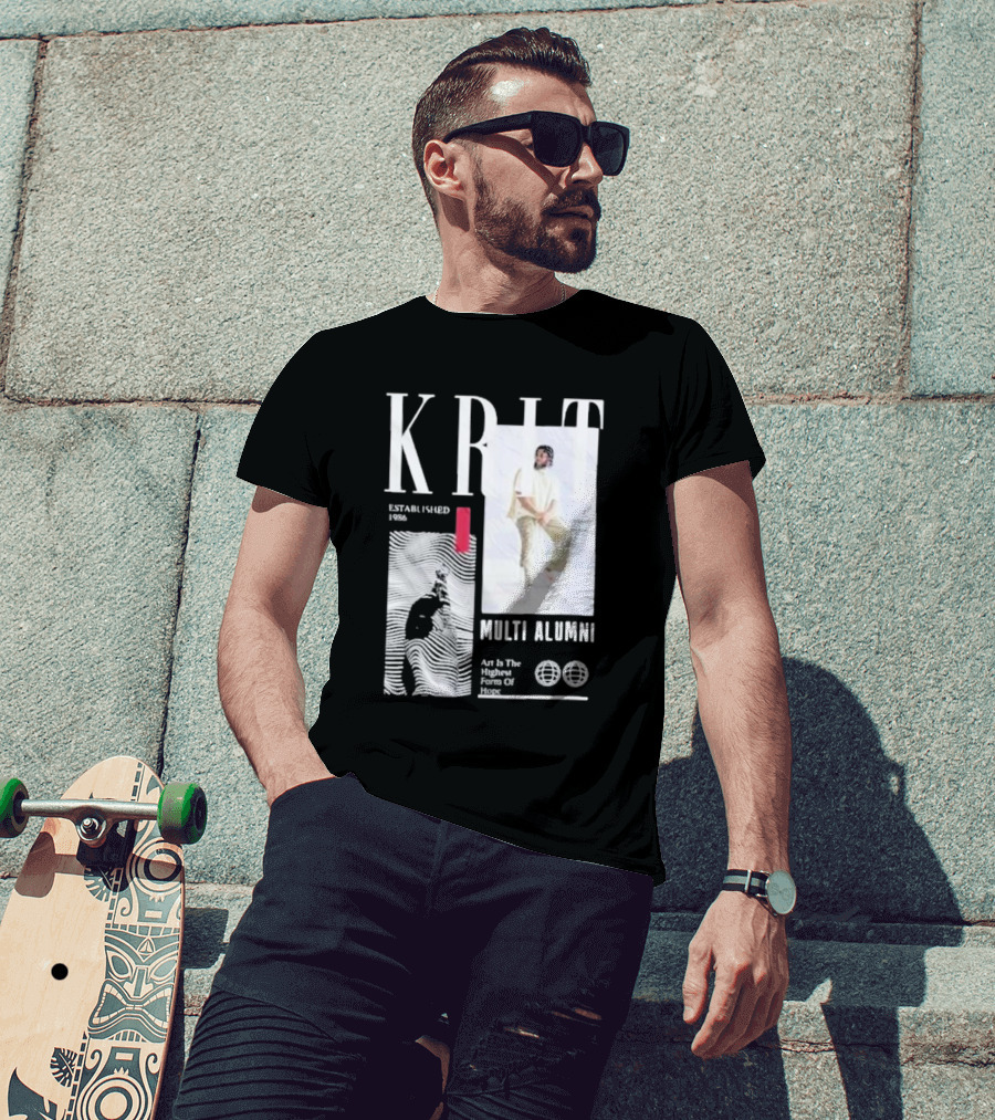 KRIT Established 1986 Multi Alumni Art Is The Highest Form Of Hope T-Shirt