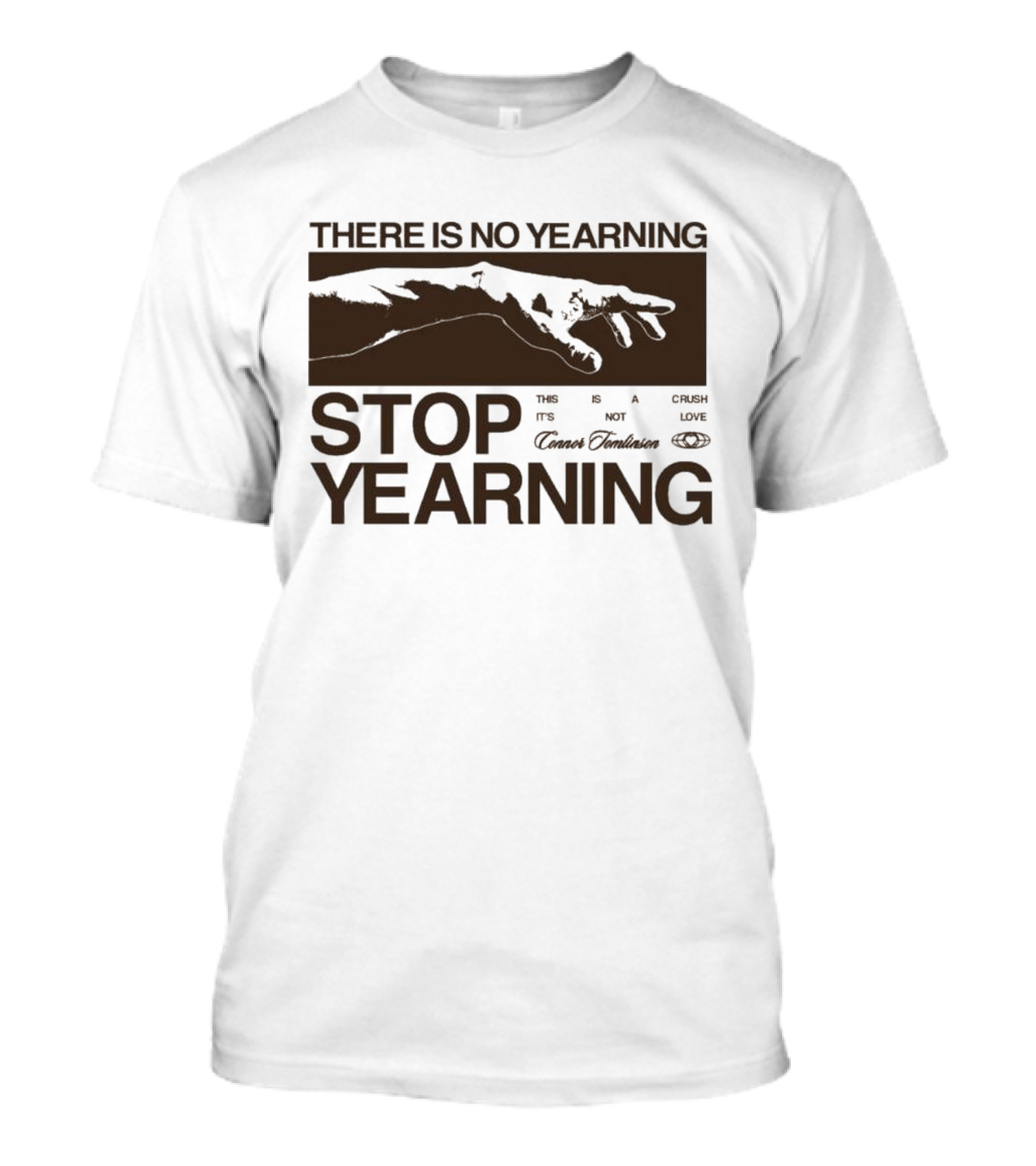 There Is No Yearning Stop Yearing The Its Not Cafe Luxe Cavem Embassates T-Shirt