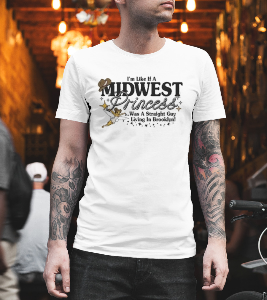 I’m Like A Midwest Princess Was A Straight Guy Living In Brooklyn Cowboy Hat Stars Wand T-Shirt