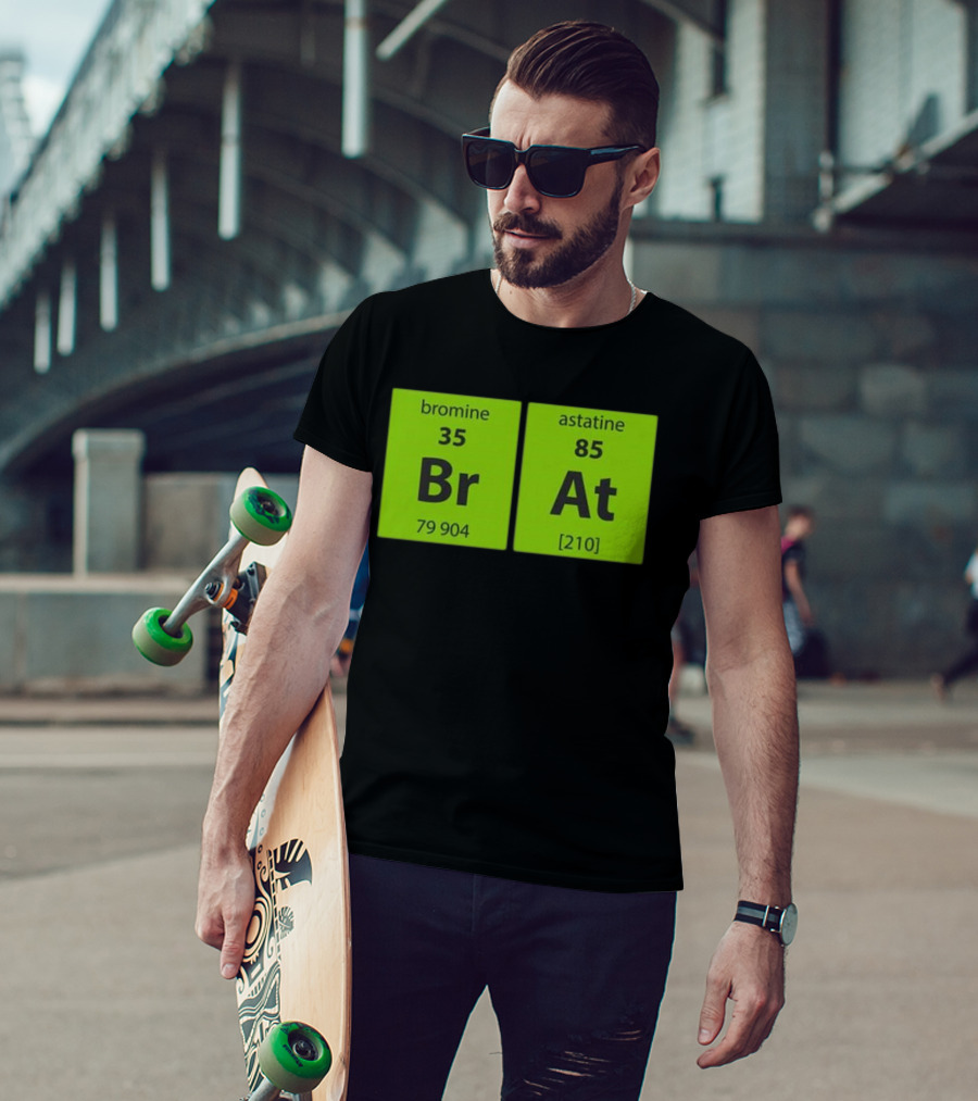 Chemistry Brat Bromine Astatine Elements Br At T-Shirt