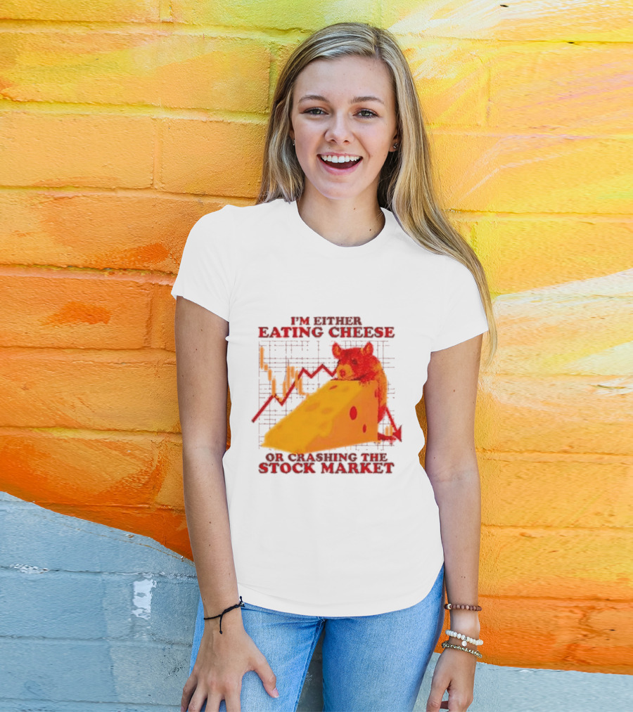 I'm Either Eating Cheese Or Crashing The Stock Market Mouse Chart T-Shirt