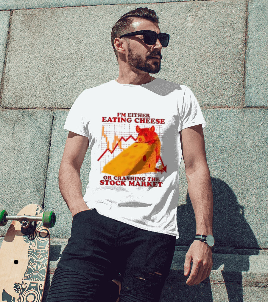 I'm Either Eating Cheese Or Crashing The Stock Market Mouse Chart T-Shirt