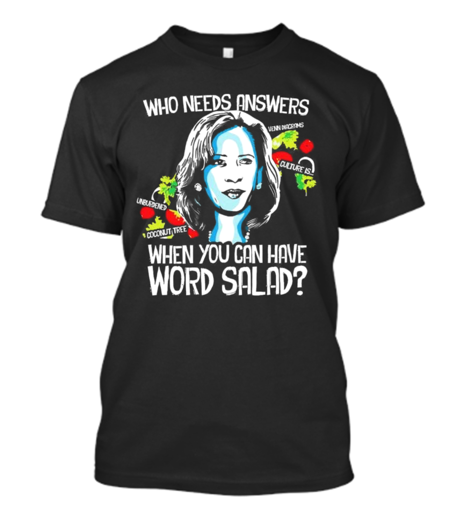 Who Needs Answers When You Can Have Word Salad Unburdened Coconut Tree Culture Is Venn Diagrams T-Shirt