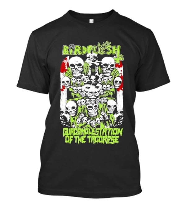 Birdflesh Guacamole Station Of The Tacobræse T-Shirt