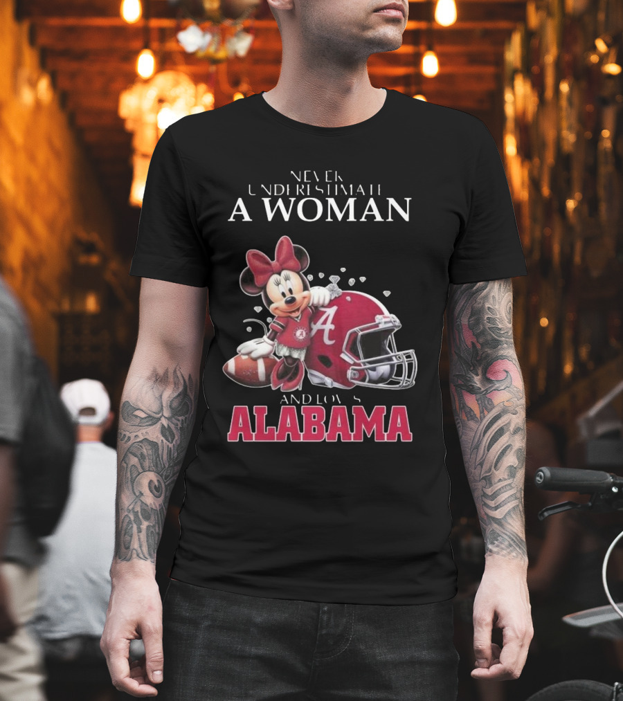 Never Underestimate A Woman Who Loves Alabama Minnie Mouse Football T-Shirt