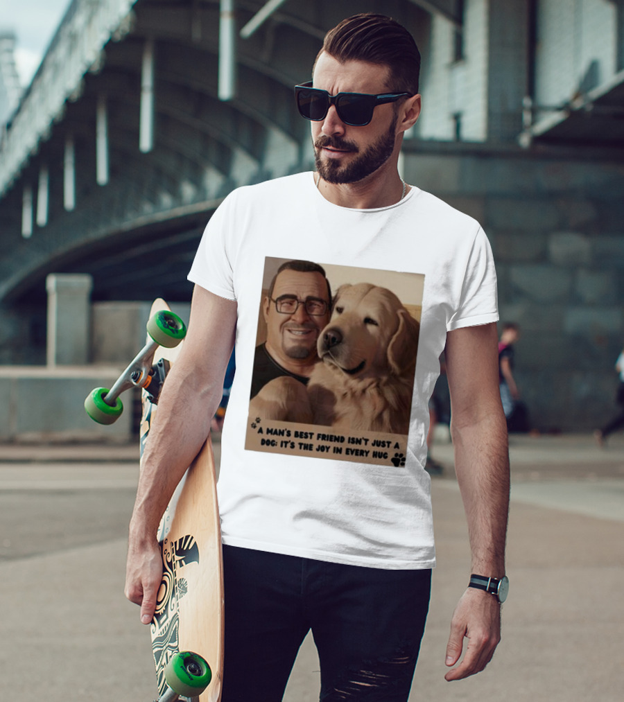 Fernanda Davis A Man's Best Friend Dog Joy In Every Hug T-Shirt