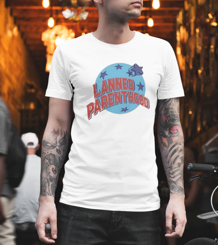 Lanned Parenthood Planet Stars T-Shirt