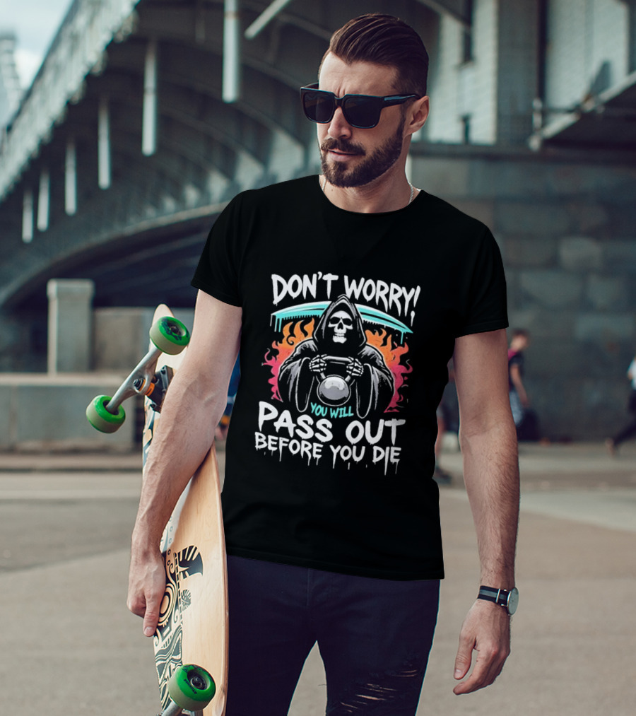 Don’t Worry You Will Pass Out Before You Die Grim Reaper Holding Kettlebell T-Shirt