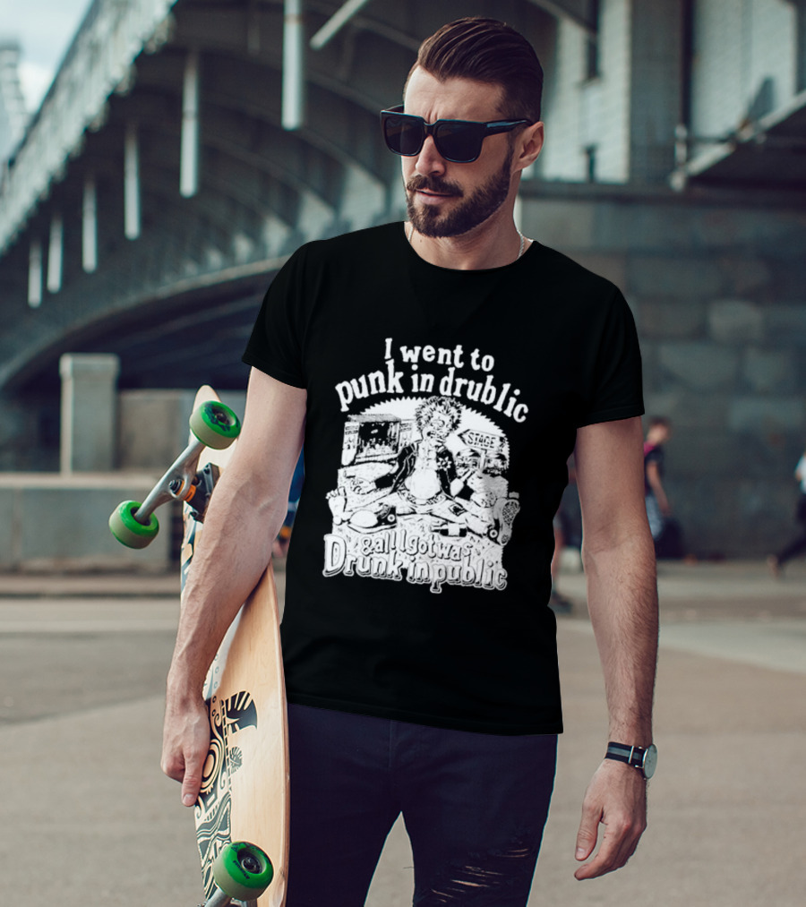 I Went To Punk In Drublic And All I Got Was Drunk In Public Festival Cartoon T-Shirt