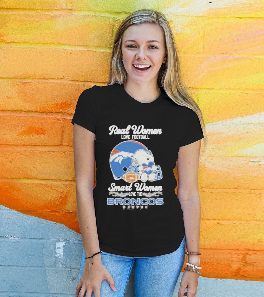 Real Women Love Football Smart Women Love The Denver Broncos Snoopy T-Shirt