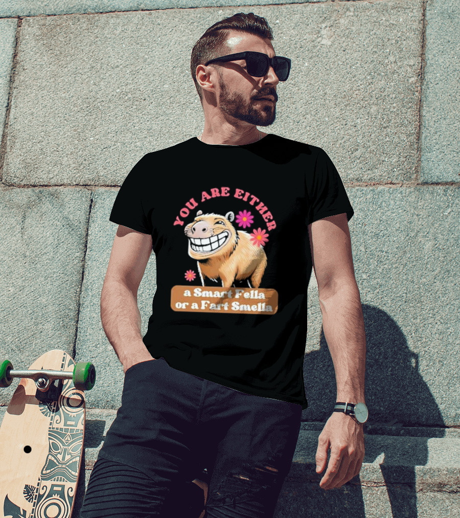 You Are Either A Smart Fella Or A Fart Smella Capybara Meme With Flowers T-Shirt
