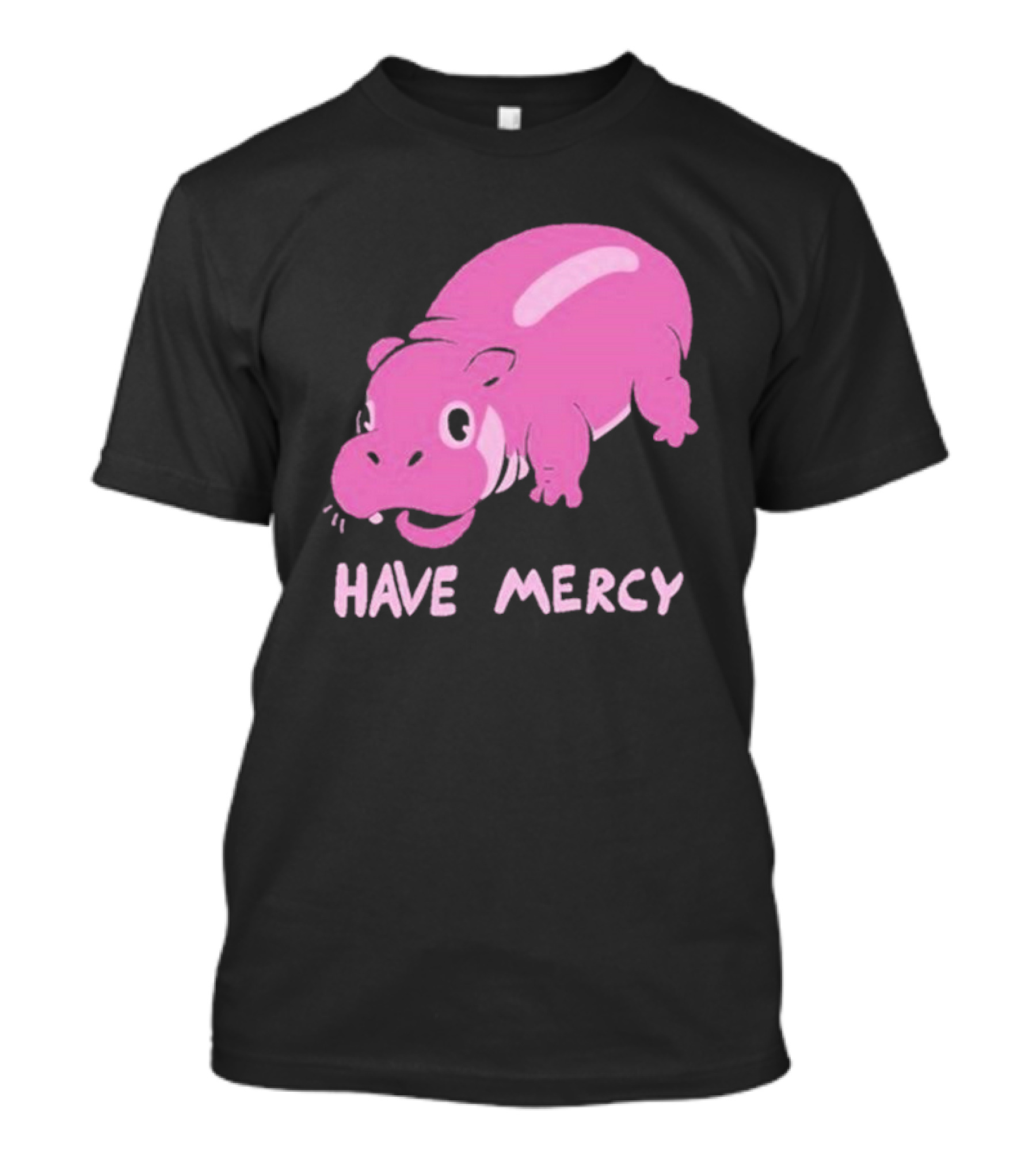 Have Mercy Pink Hippo T-Shirt