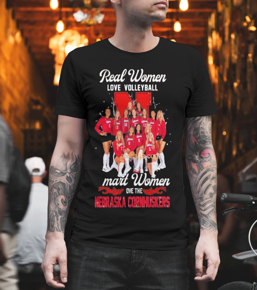 Real Women Love Volleyball Smart Women Love The Nebraska Cornhuskers Team T-Shirt