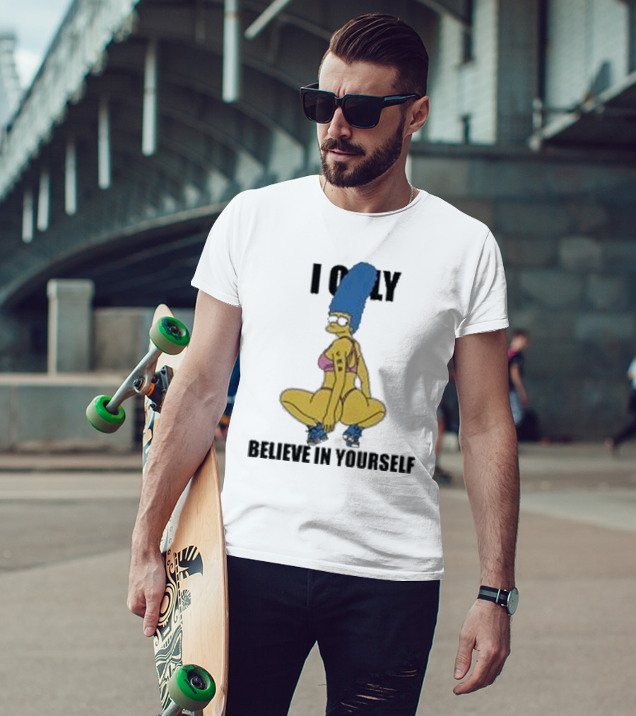 Marge Simpson I Only Believe In Yourself Confidence Empowerment T-Shirt