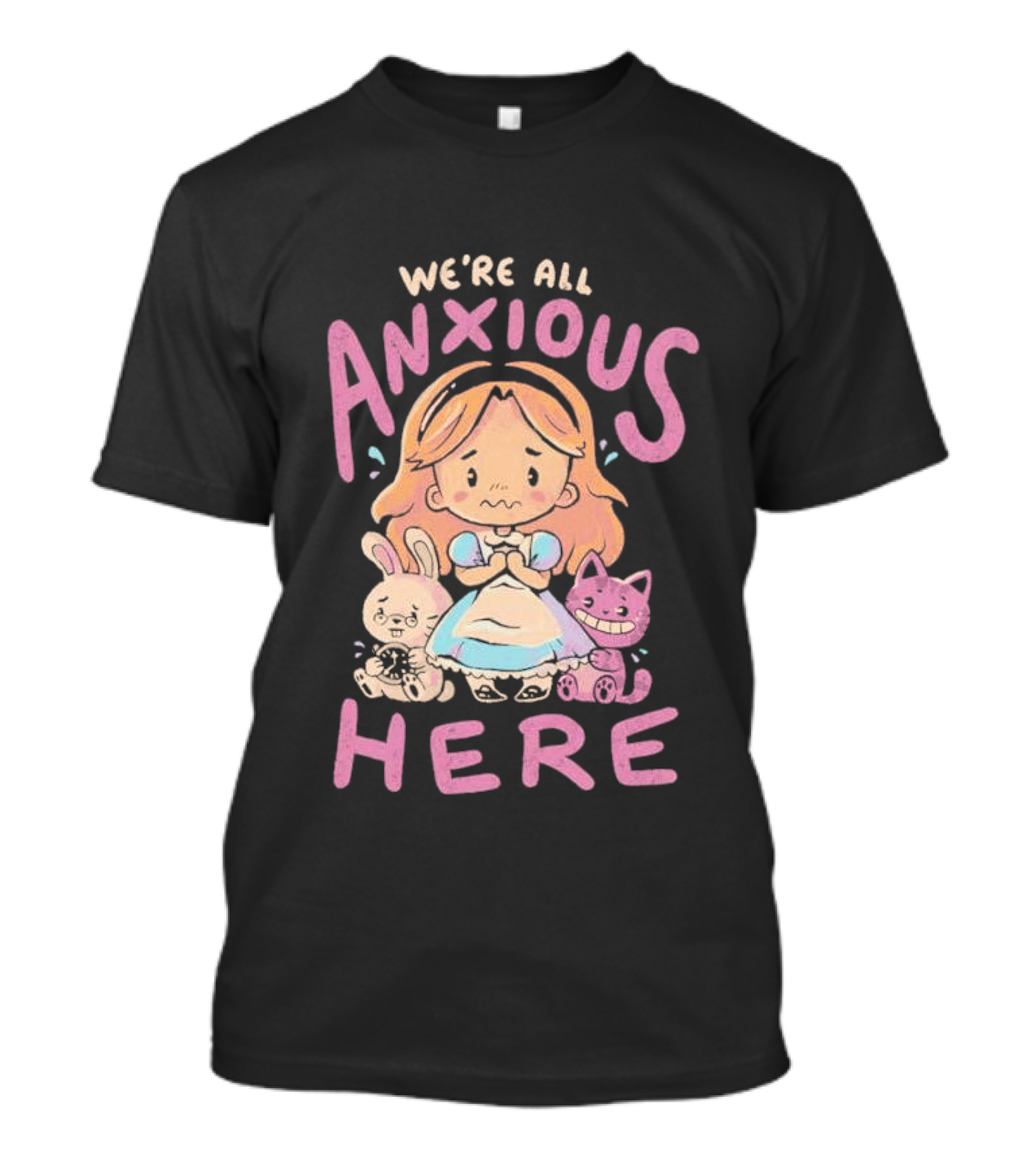 We're All Anxious Here Arigatees Alice Rabbit Cheshire Cat T-Shirt