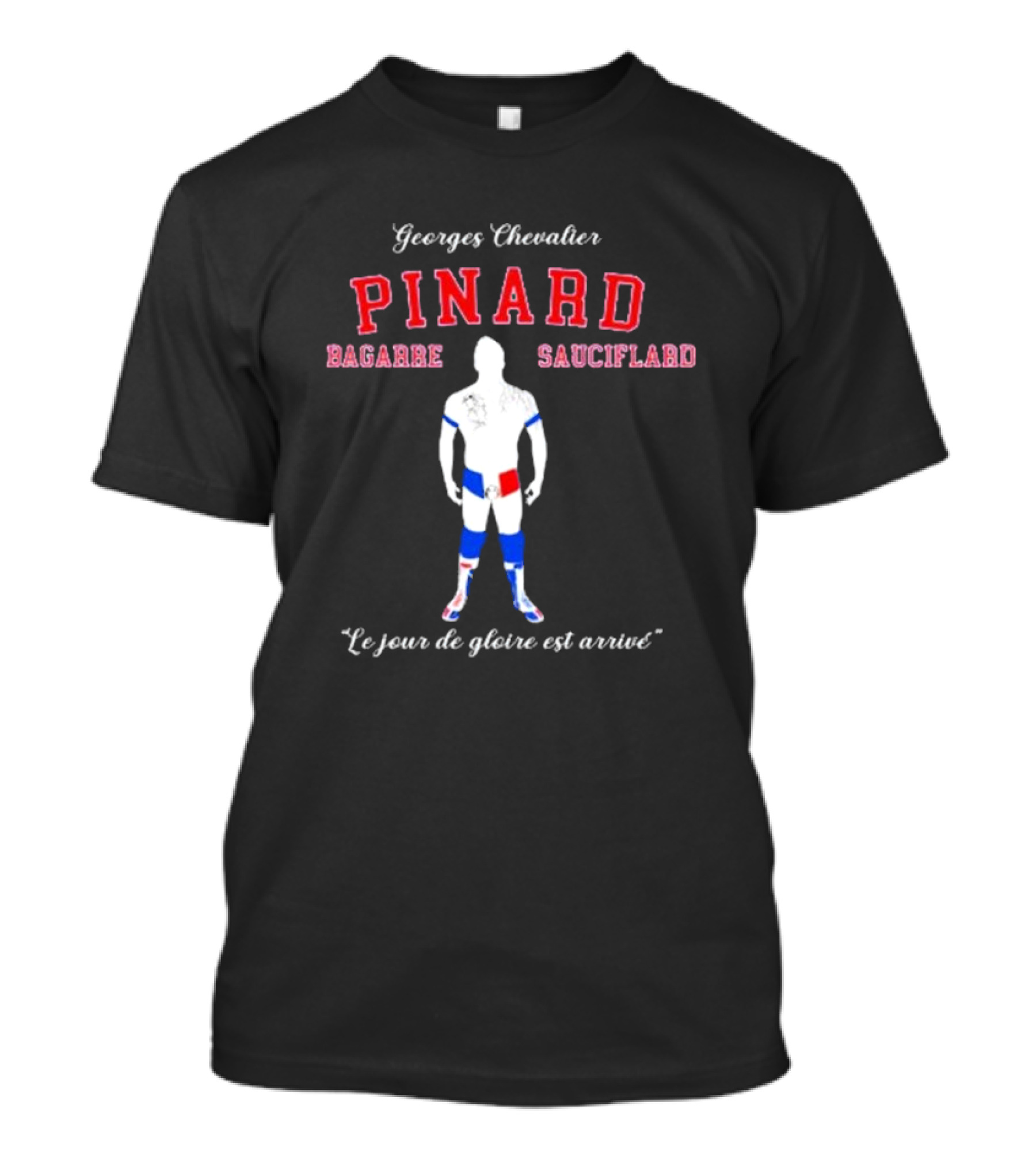 Georges Chevalier Pinard Bagarre Sauciflard Le Jour De Gloire Est Arrivé Vintage Ombre T-Shirt