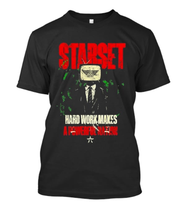 Starset Hard Work Makes A Powerful Nation Television Head Suit T-Shirt