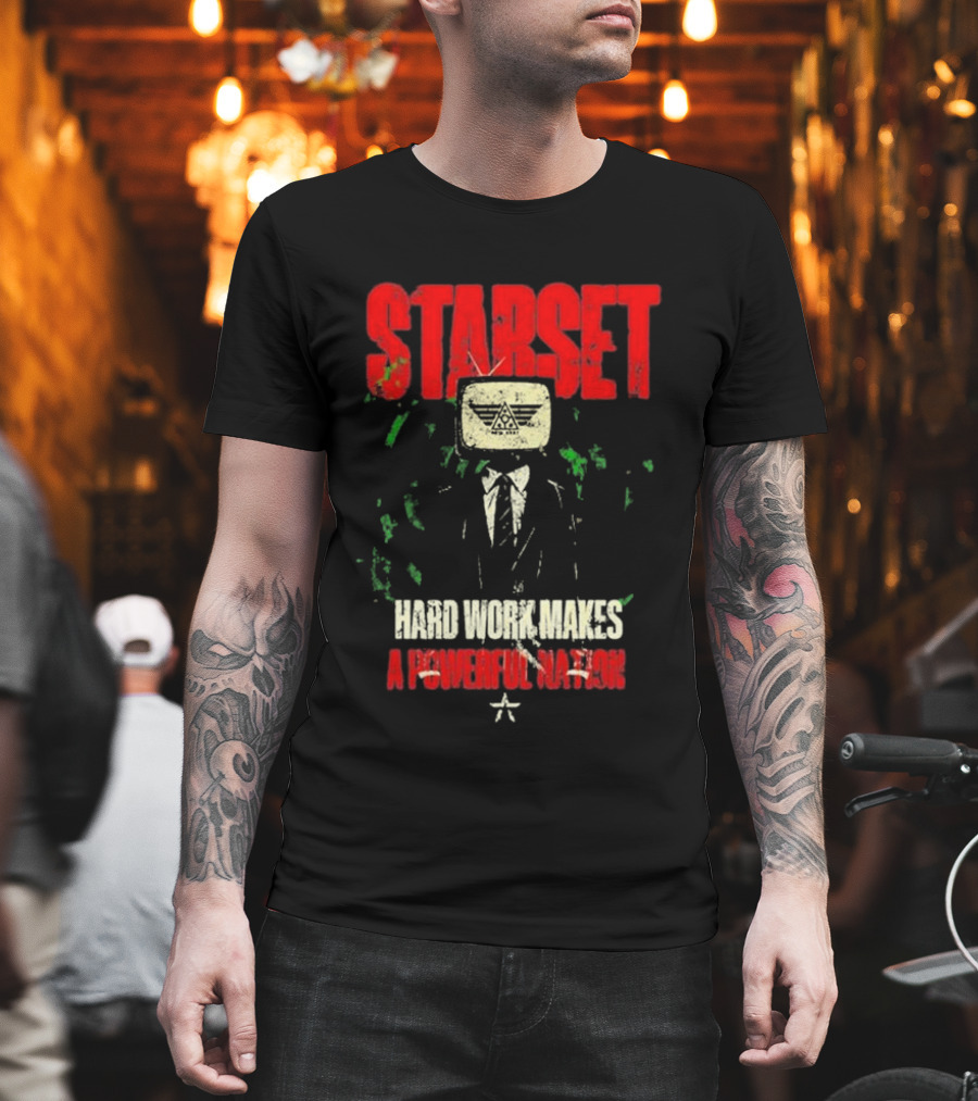 Starset Hard Work Makes A Powerful Nation Television Head Suit T-Shirt