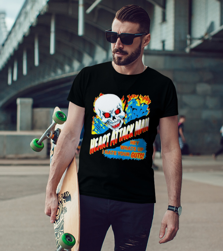 Heart Attack Man Hey Whats Up I Hate Your Guts Flaming Skull And Fiery Comic Book Style Buildings T-Shirt