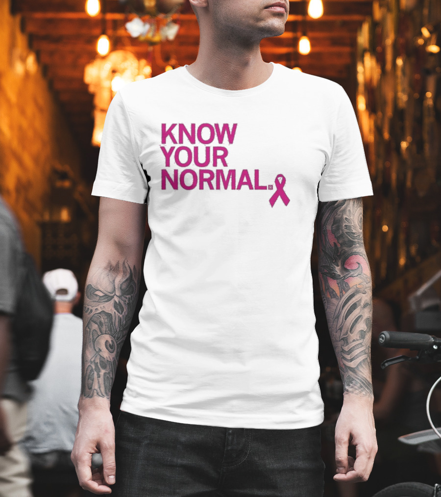 Know Your Normal Breast Cancer Awareness Pink T-Shirt