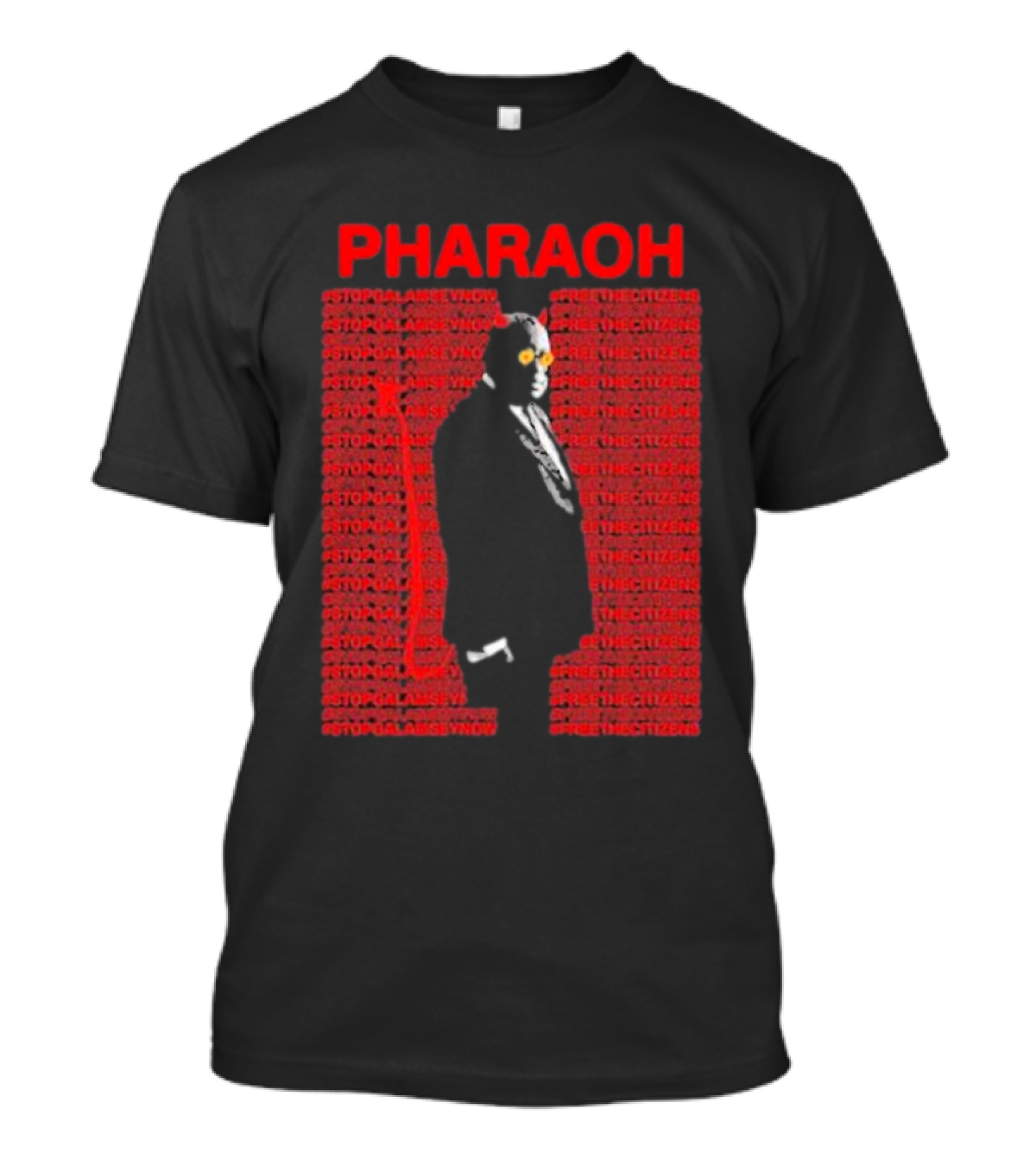 Pharaoh Stopgalamseynow Freethecitizens Protest T-Shirt