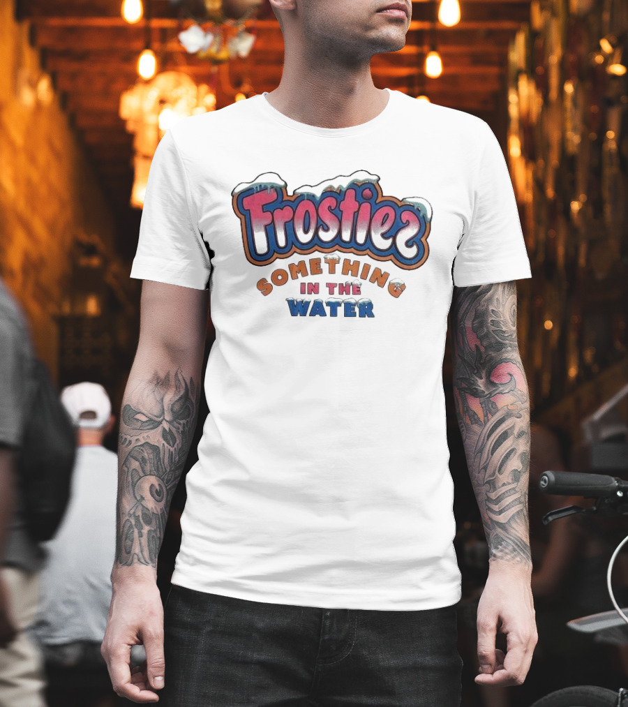 Frostiez Something in the Water T-Shirt