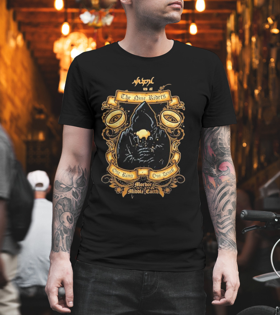 Nazgul at The Nine Riders One King One Drink Mordor Middle Earth T-Shirt