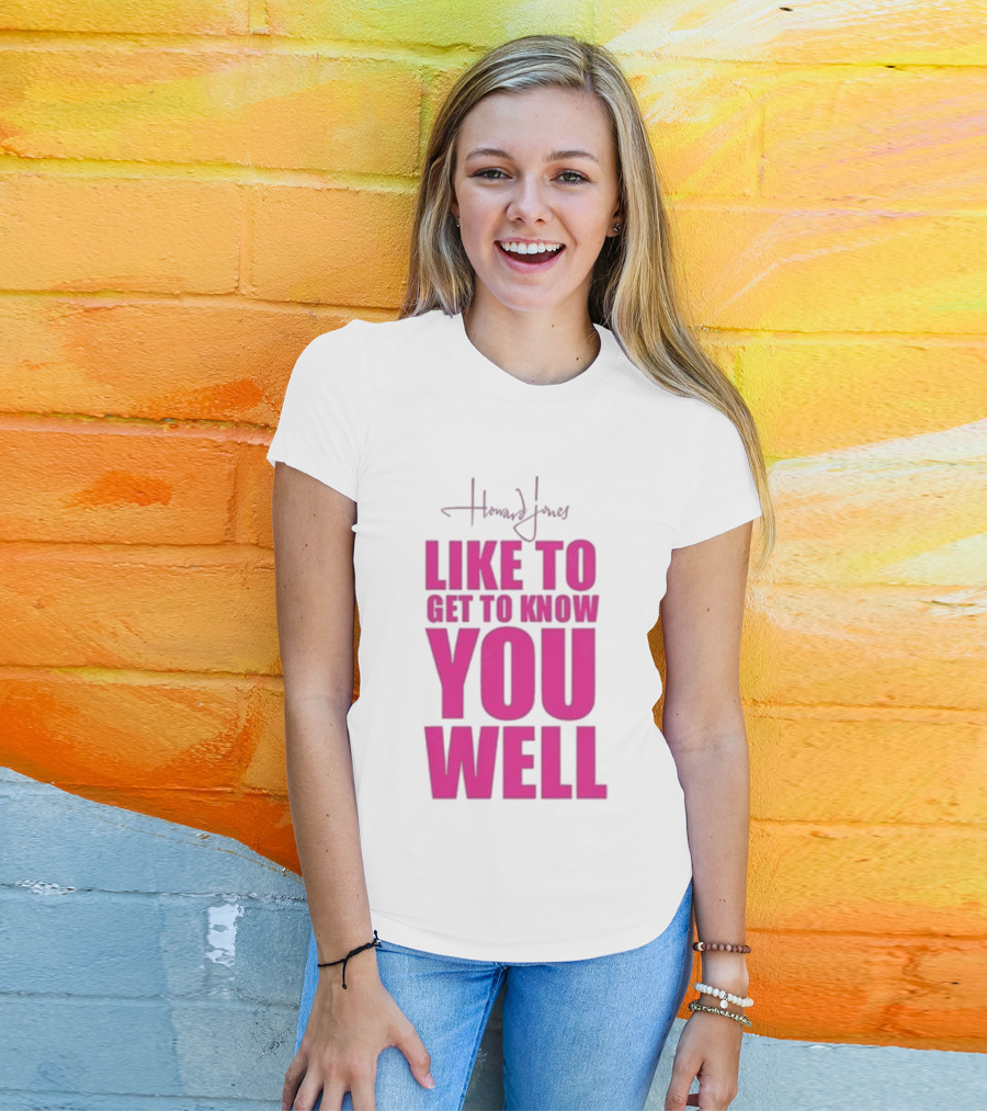 Howard Jones Like To Get To Know You Well T-Shirt