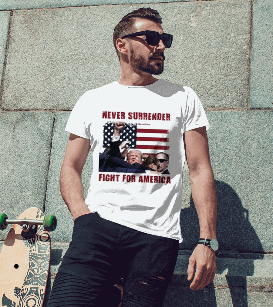 Never Surrender Fight For America Flag Background Patriot Stance T-Shirt