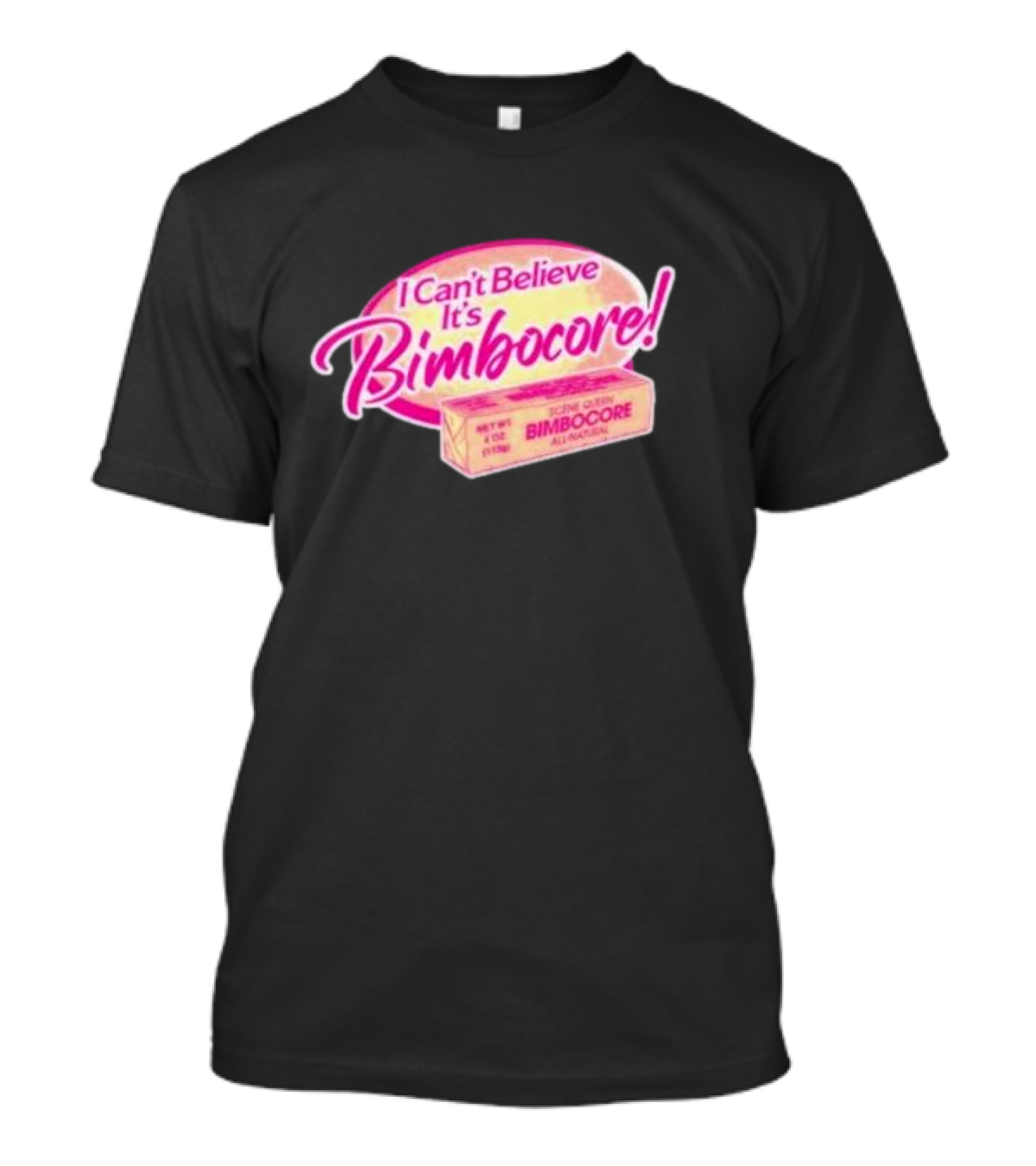 Scene Queen I Can’t Believe It’s Bimbocore All Natural T-Shirt