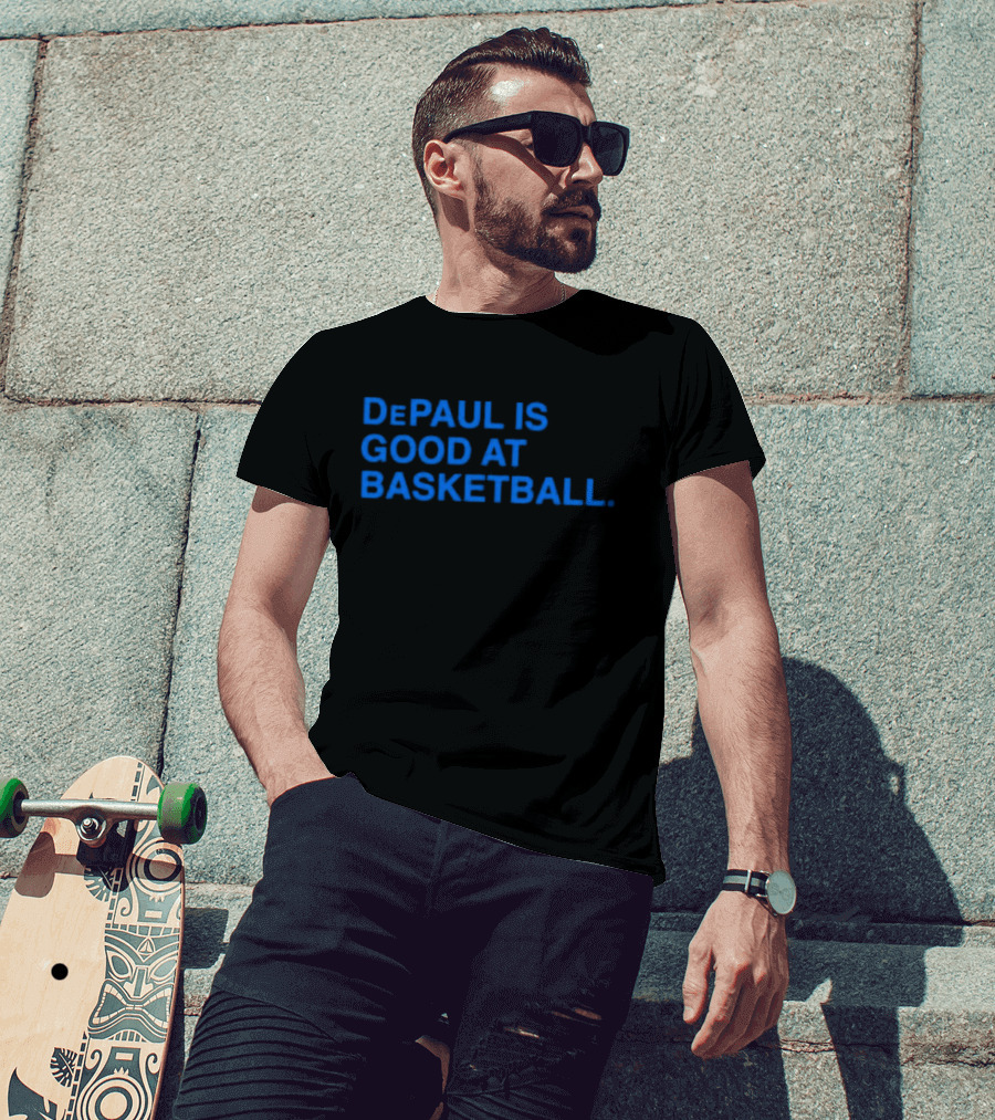 DePaul Is Good At Basketball Excellence In Sports T-Shirt