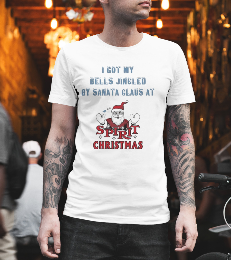 I Got My Bells Jingled By Santa Claus At Spirit Christmas T-Shirt