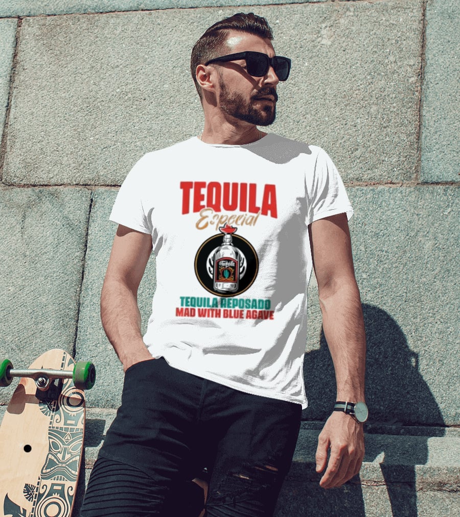 Tequila Especial Tequila Reposado Mad With Blue Agave T-Shirt