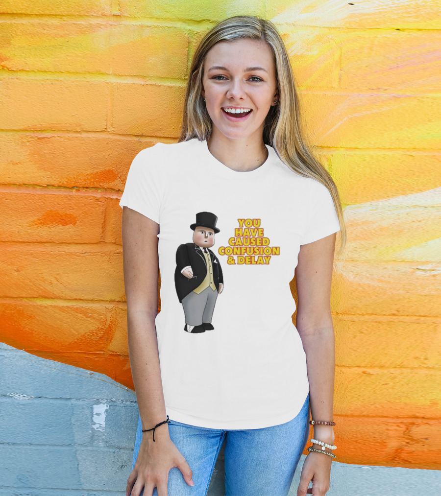 Thomas You Have Caused Confusion And Delay Fat Controller T-Shirt