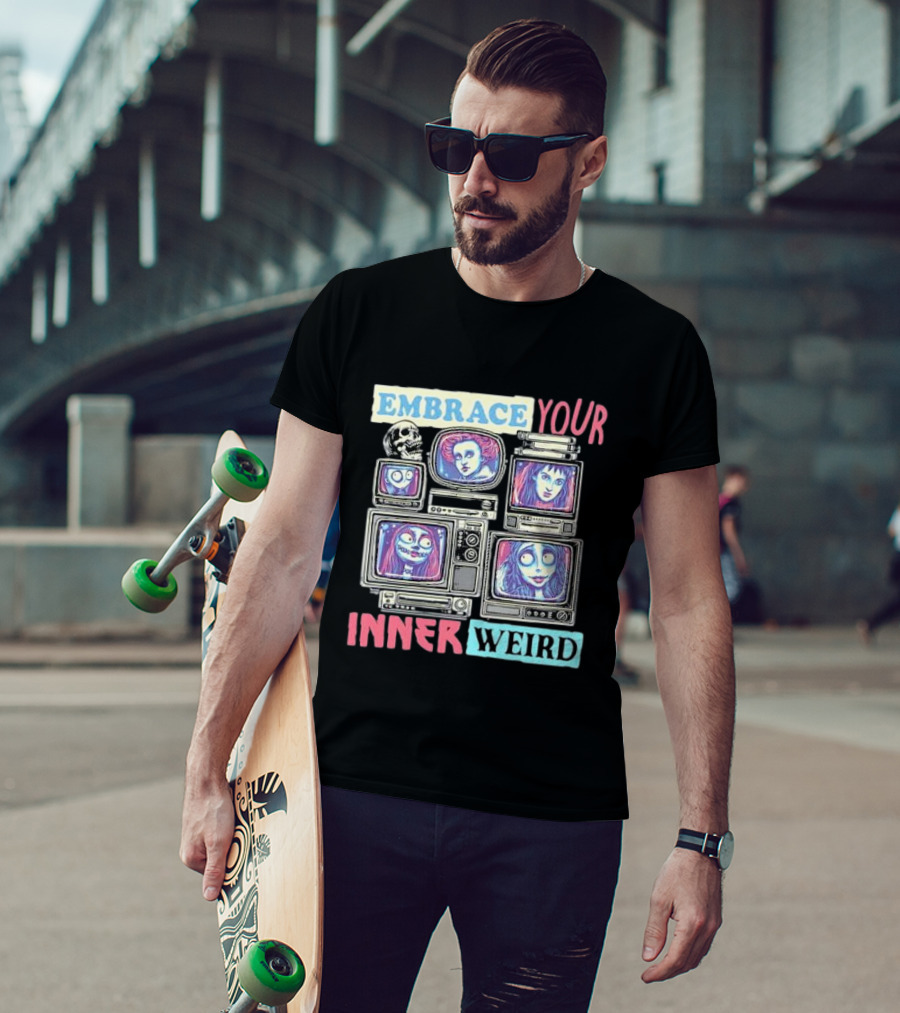 Embrace Your Inner Weird Fantasy Animation Skulls TVs Faces T-Shirt