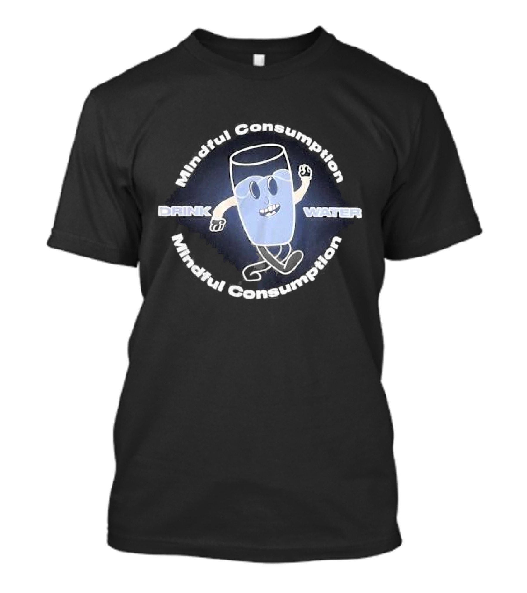 Mindful Consumption Drink Water Cartoon Glass Character T-Shirt