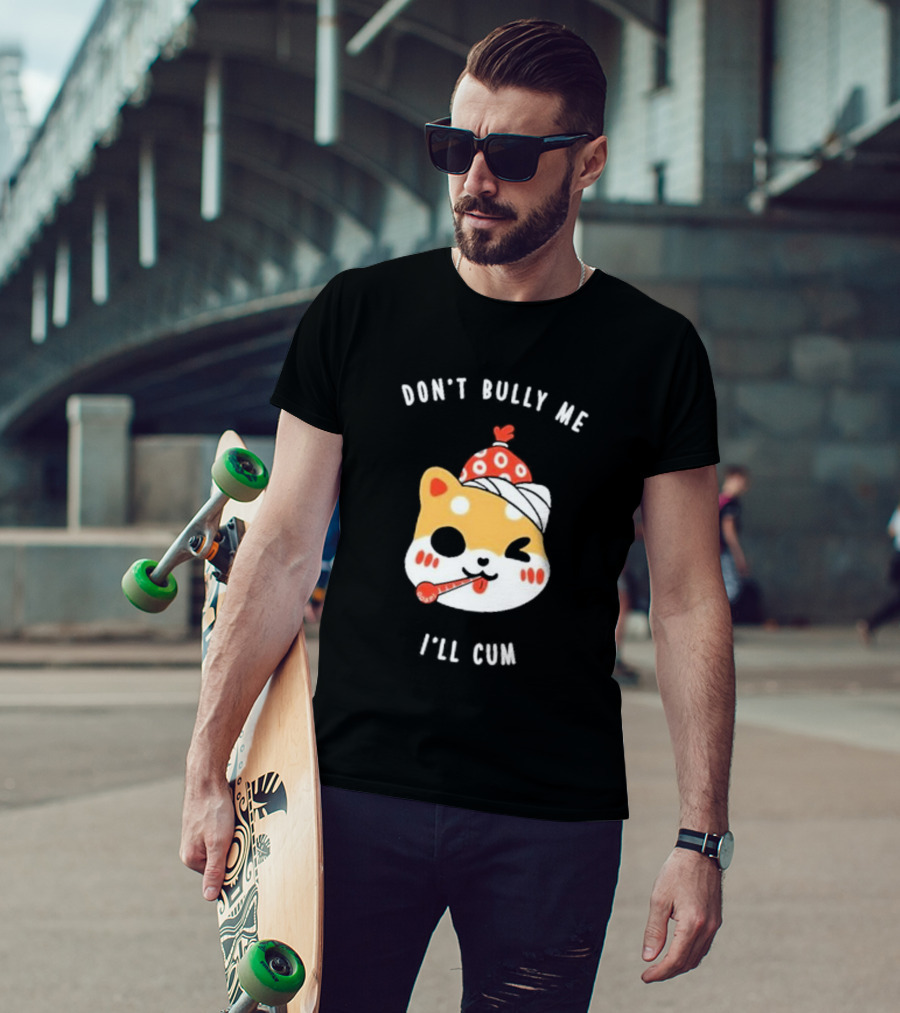 Don't Bully ME I'll Cum Cat With Thermometer And Red Beanie Oosp Studio T-Shirt