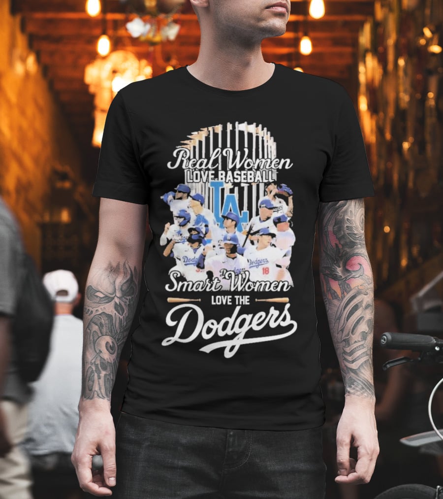 Real Women Love Baseball Smart Women Love The Dodgers T-Shirt