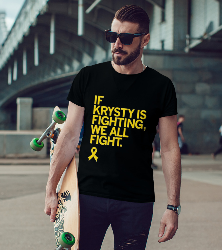 If Krysty Is Fighting We All Fight Yellow Ribbon Support T-Shirt