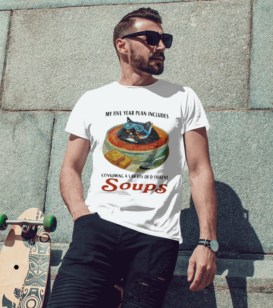 Five Year Plan With Cat In Soup And Bread Includes Consuming A Variety Of Soups T-Shirt