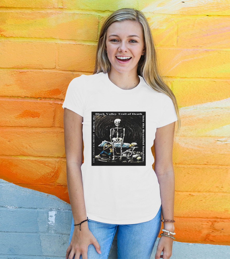 Coil Unnatural History Black Valley Trail Of Death Into The Beautiful Sunshine Skeleton T-Shirt
