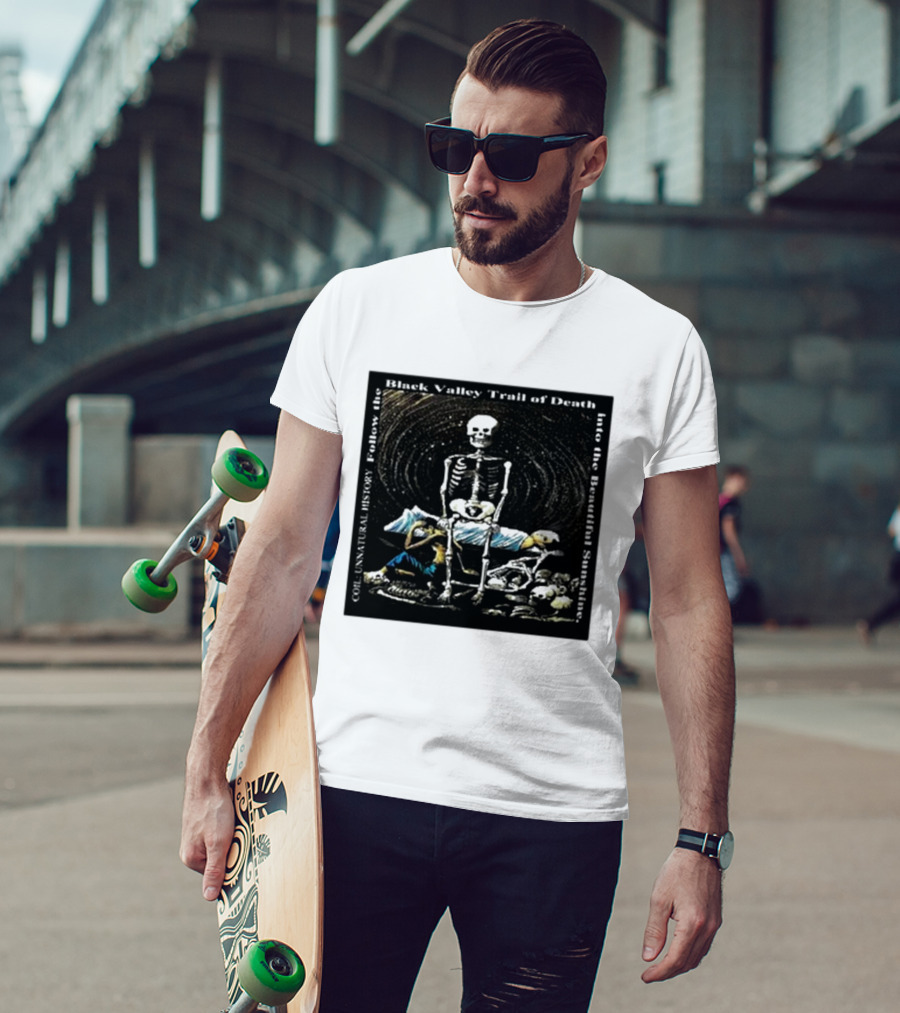 Coil Unnatural History Black Valley Trail Of Death Into The Beautiful Sunshine Skeleton T-Shirt